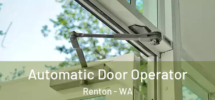  Automatic Door Operator Renton - WA