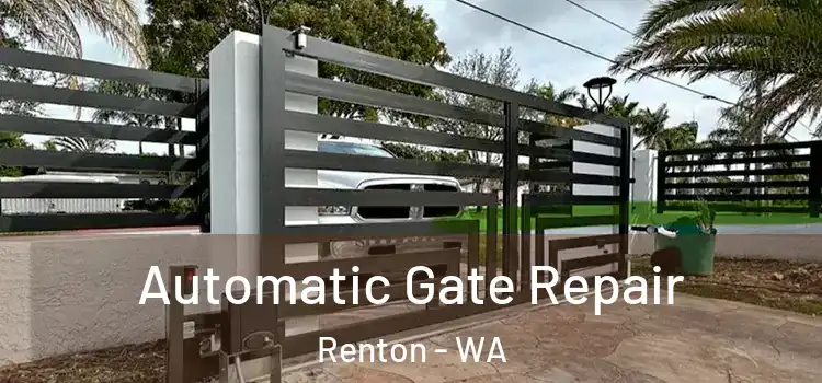 Automatic Gate Repair Renton - WA