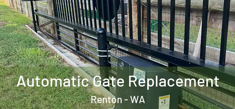 Automatic Gate Replacement Renton - WA
