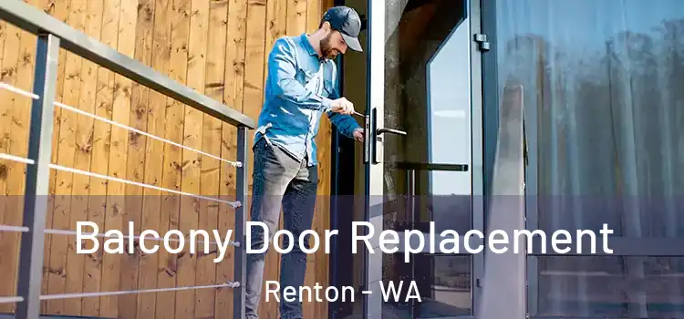  Balcony Door Replacement Renton - WA