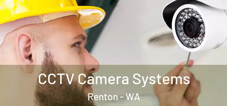  CCTV Camera Systems Renton - WA