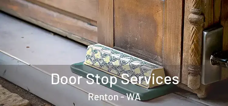  Door Stop Services Renton - WA
