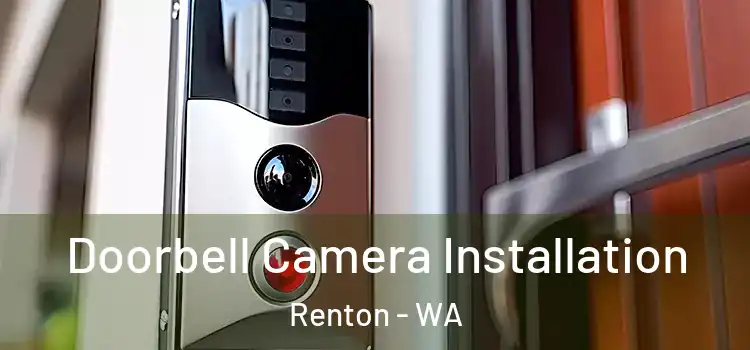  Doorbell Camera Installation Renton - WA