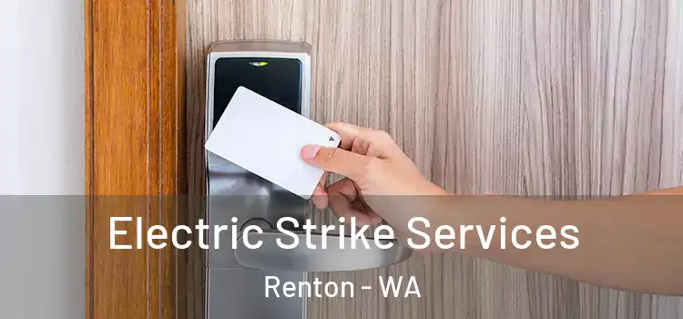  Electric Strike Services Renton - WA