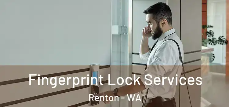  Fingerprint Lock Services Renton - WA