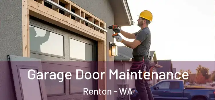  Garage Door Maintenance Renton - WA