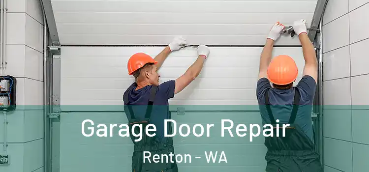  Garage Door Repair Renton - WA
