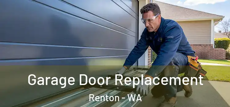  Garage Door Replacement Renton - WA