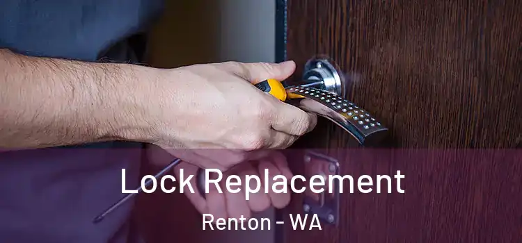  Lock Replacement Renton - WA