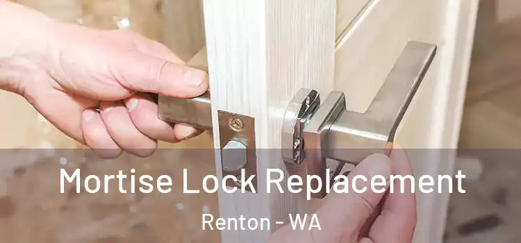 Mortise Lock Replacement Renton - WA