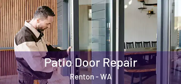 Patio Door Repair Renton - WA