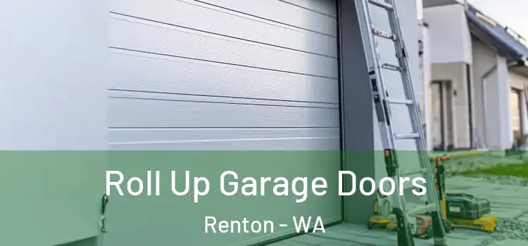  Roll Up Garage Doors Renton - WA