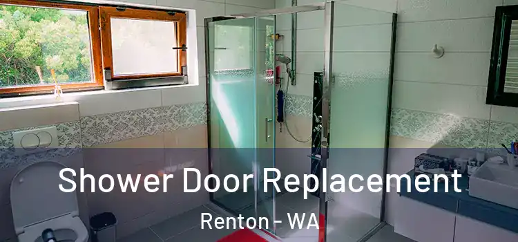 Shower Door Replacement Renton - WA