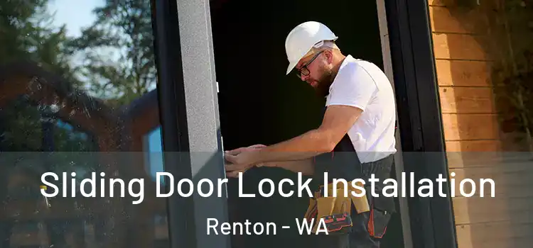  Sliding Door Lock Installation Renton - WA
