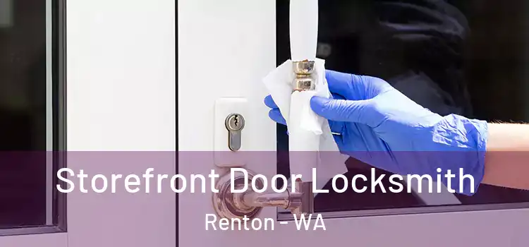 Storefront Door Locksmith Renton - WA